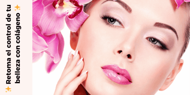 Retoma el control de tu belleza con colágeno