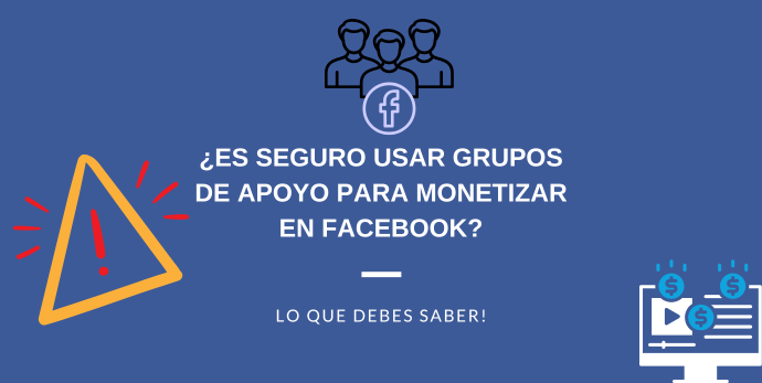 ¿Es Seguro Usar Grupos de Apoyo para Monetizar en Facebook? Lo Que Debes Saber 2 Monetizar en Facebook
